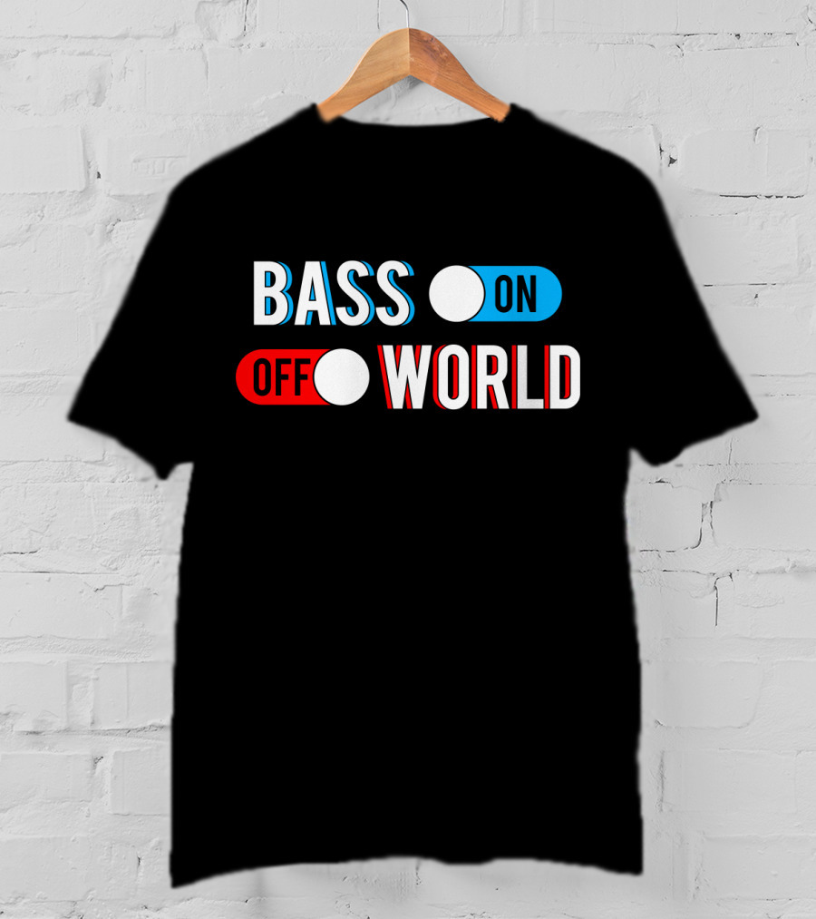 Bass On Off World T-Shirt