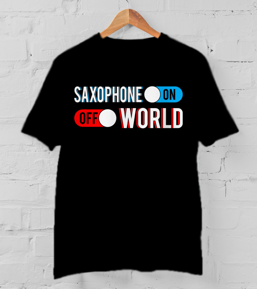 Saxophone On Off World T-Shirt