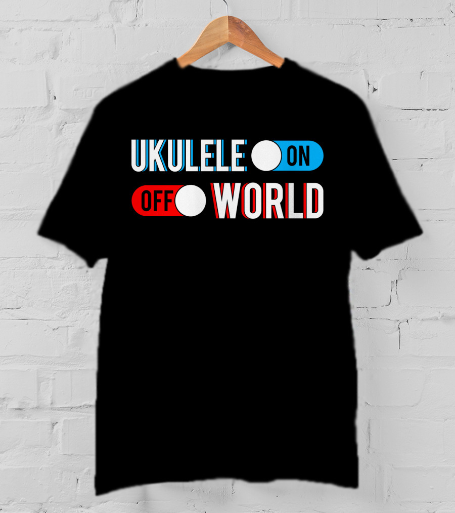 Ukulele On Off World T-Shirt