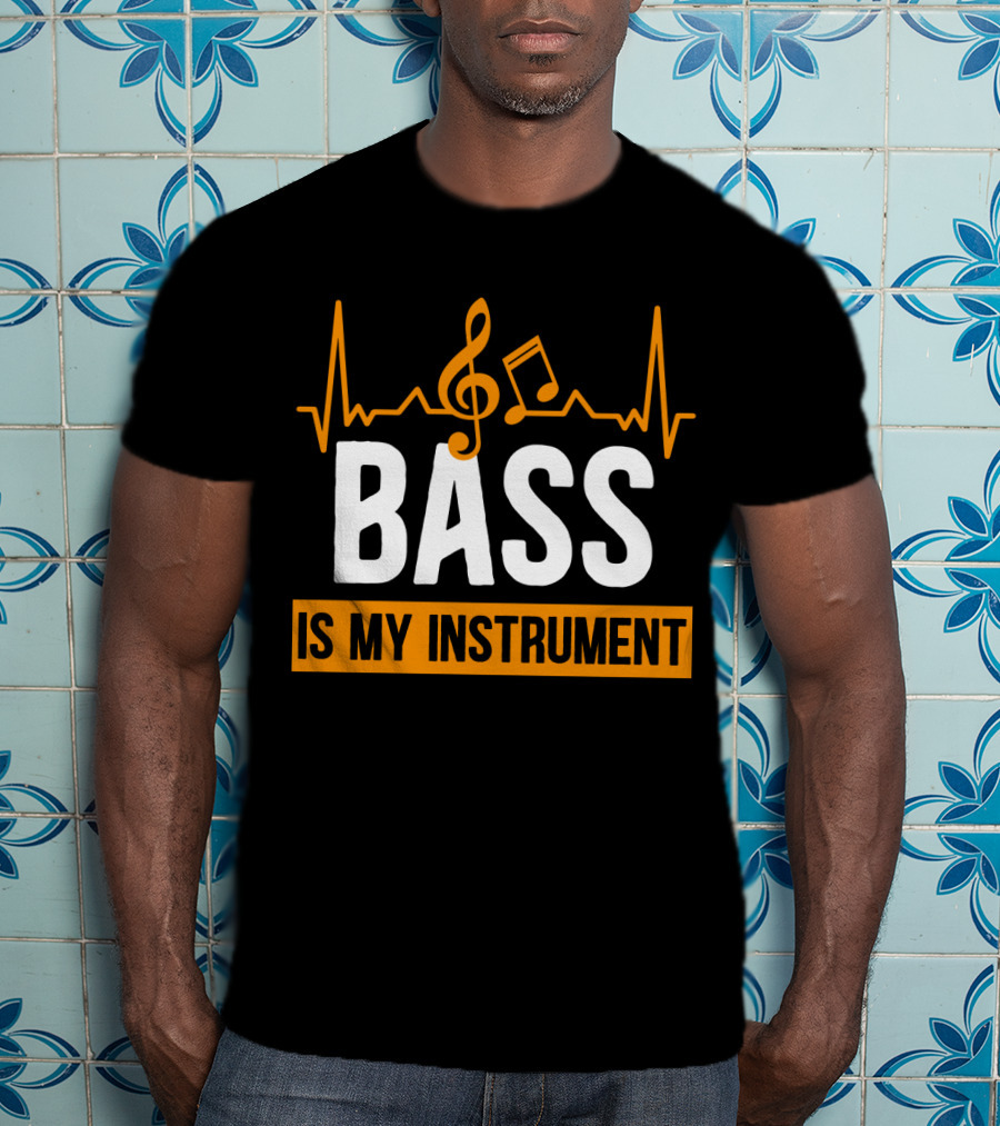 BASS Is My Instrument With Musical Notes And Heartbeat Line T-Shirt