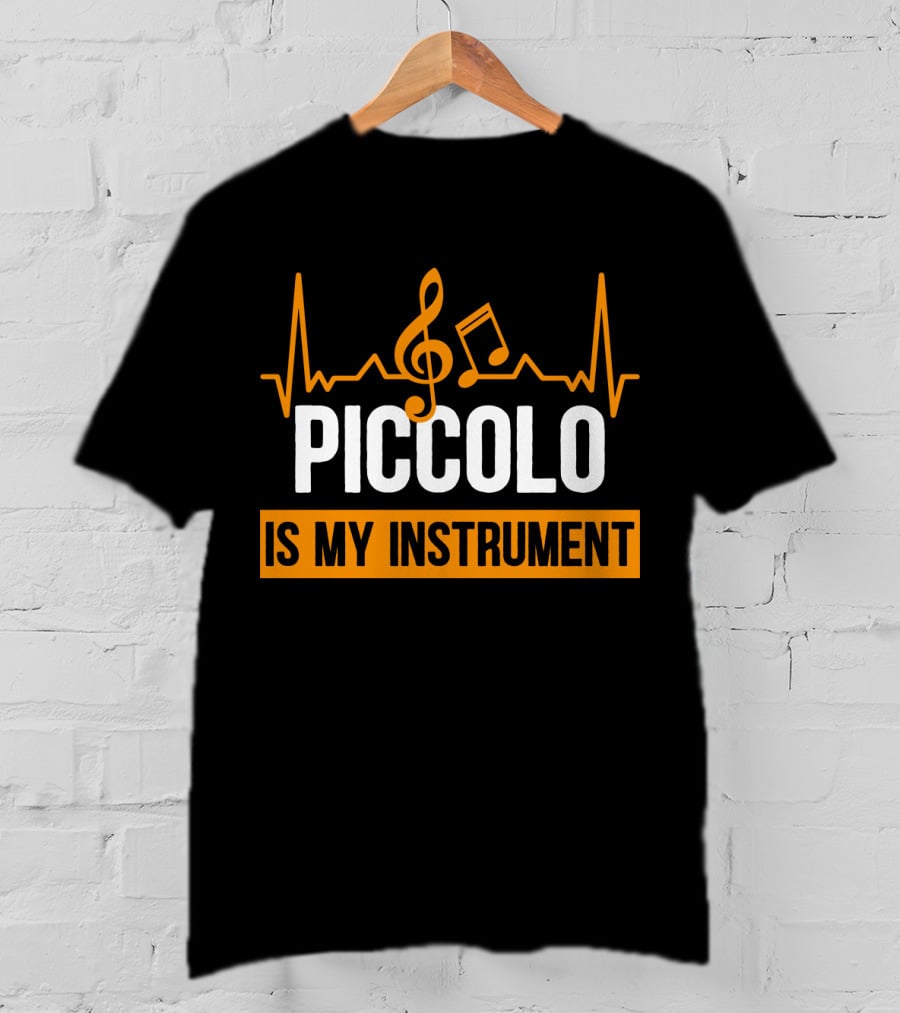 PICCOLO IS MY INSTRUMENT Music Notes Heartbeat T-Shirt