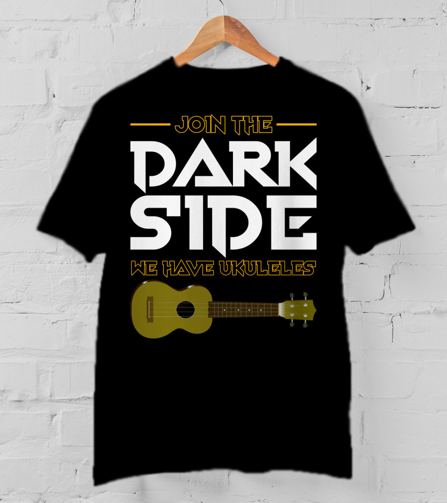Join The Dark Side We Have Ukuleles T-Shirt