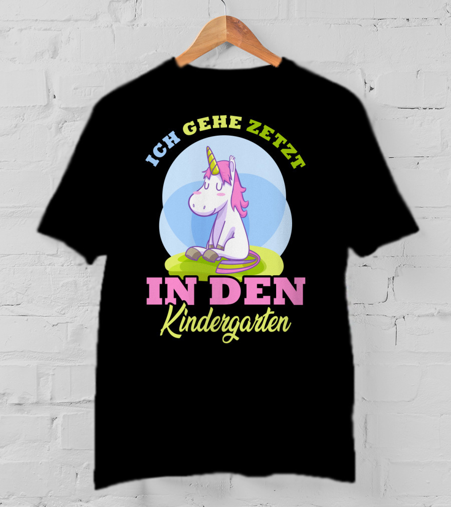 Ich Gehe Jetzt In Den Kindergarten Einhorn T-Shirt