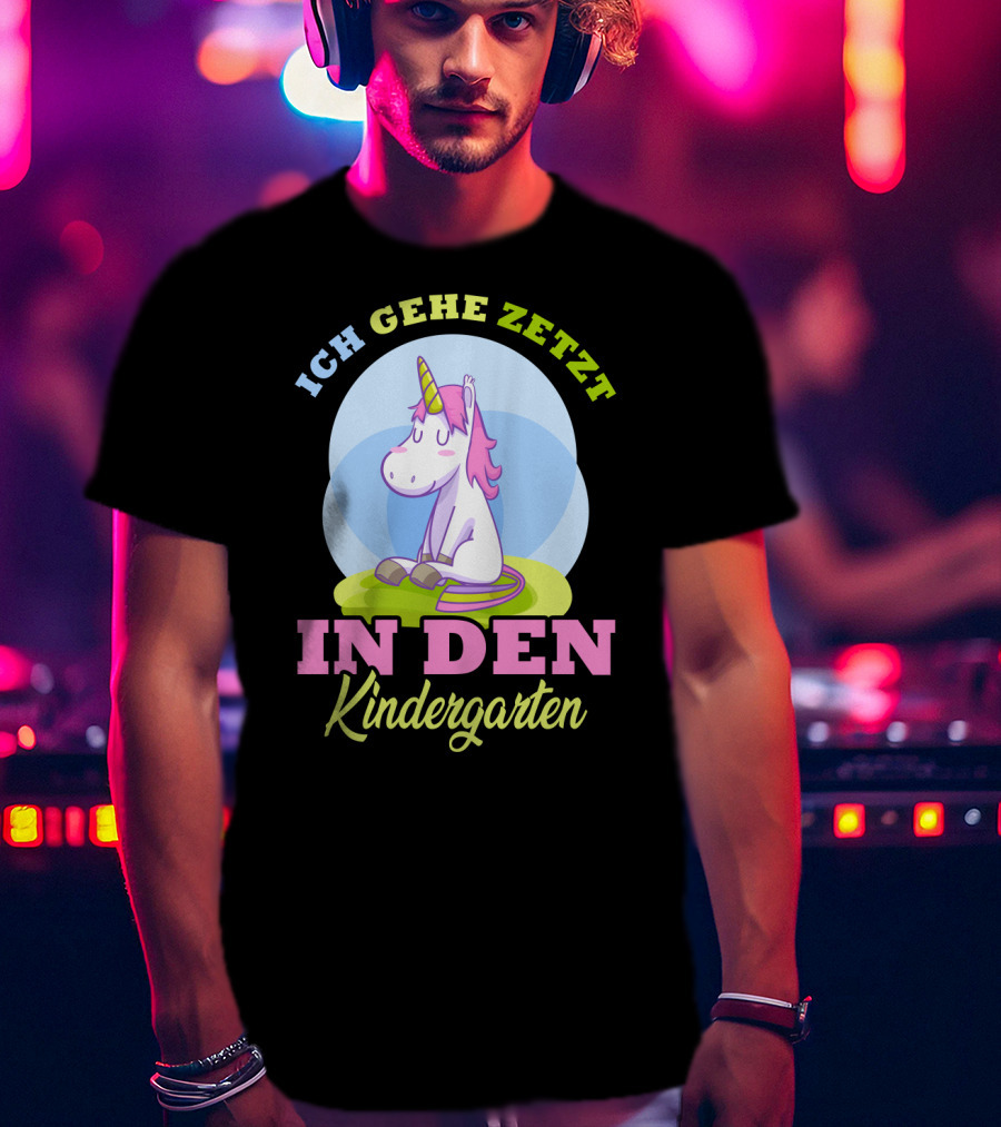 Ich Gehe Jetzt In Den Kindergarten Einhorn T-Shirt