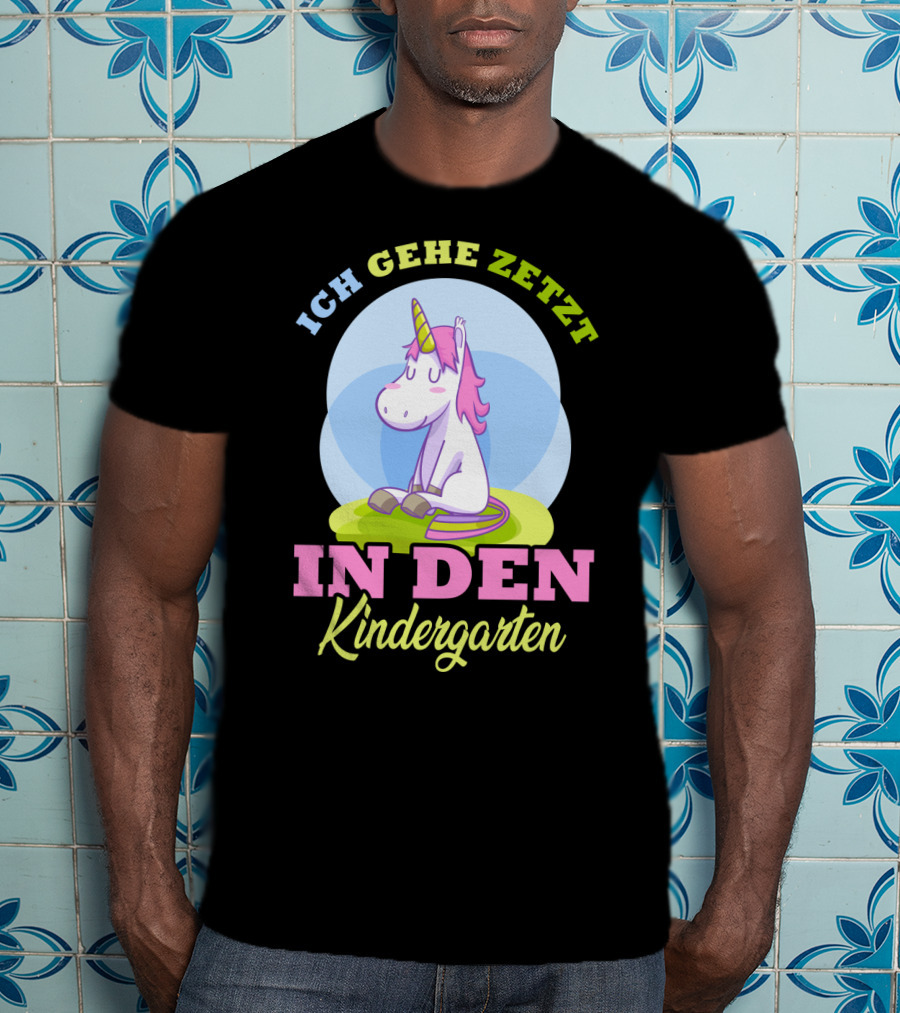 Ich Gehe Jetzt In Den Kindergarten Einhorn T-Shirt