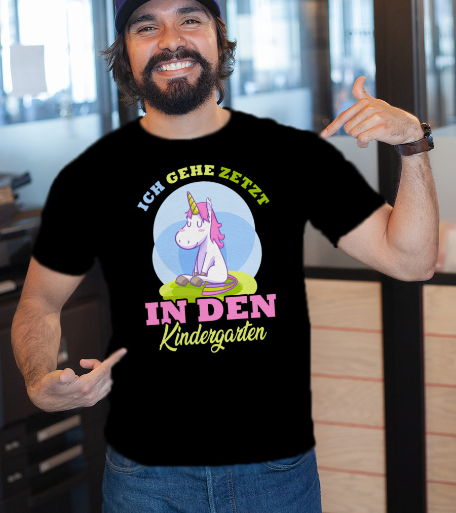 Ich Gehe Jetzt In Den Kindergarten Einhorn T-Shirt