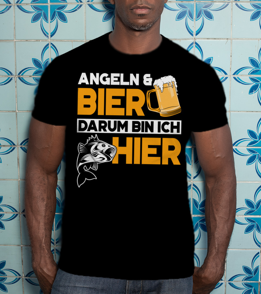 Angeln And Bier Darum Bin Ich Hier T-Shirt