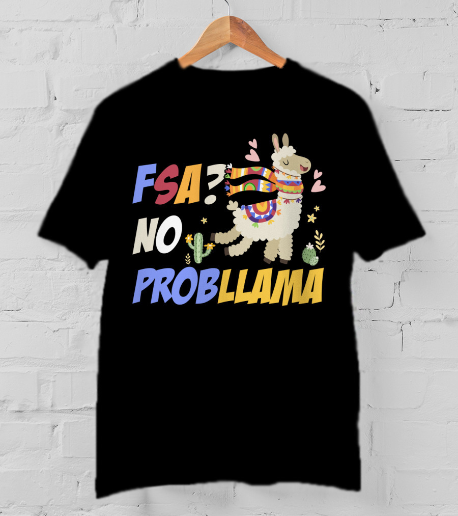 FSA? No ProbLlama Colorful Scarf Cactus Hearts Fun T-Shirt