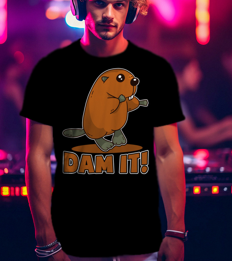 Damn It Beaver Dam Funny Pun T-Shirt