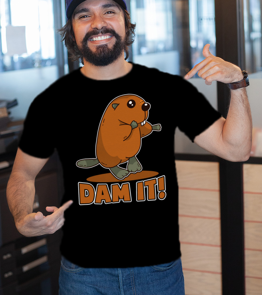 Damn It Beaver Dam Funny Pun T-Shirt
