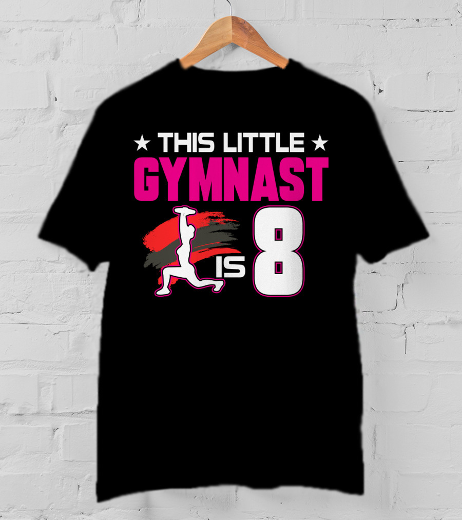 This Little Gymnast Is 8 Birthday Gymnastics T-Shirt