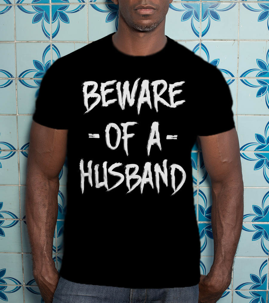 Beware Of A Husband Halloween Warning T-Shirt