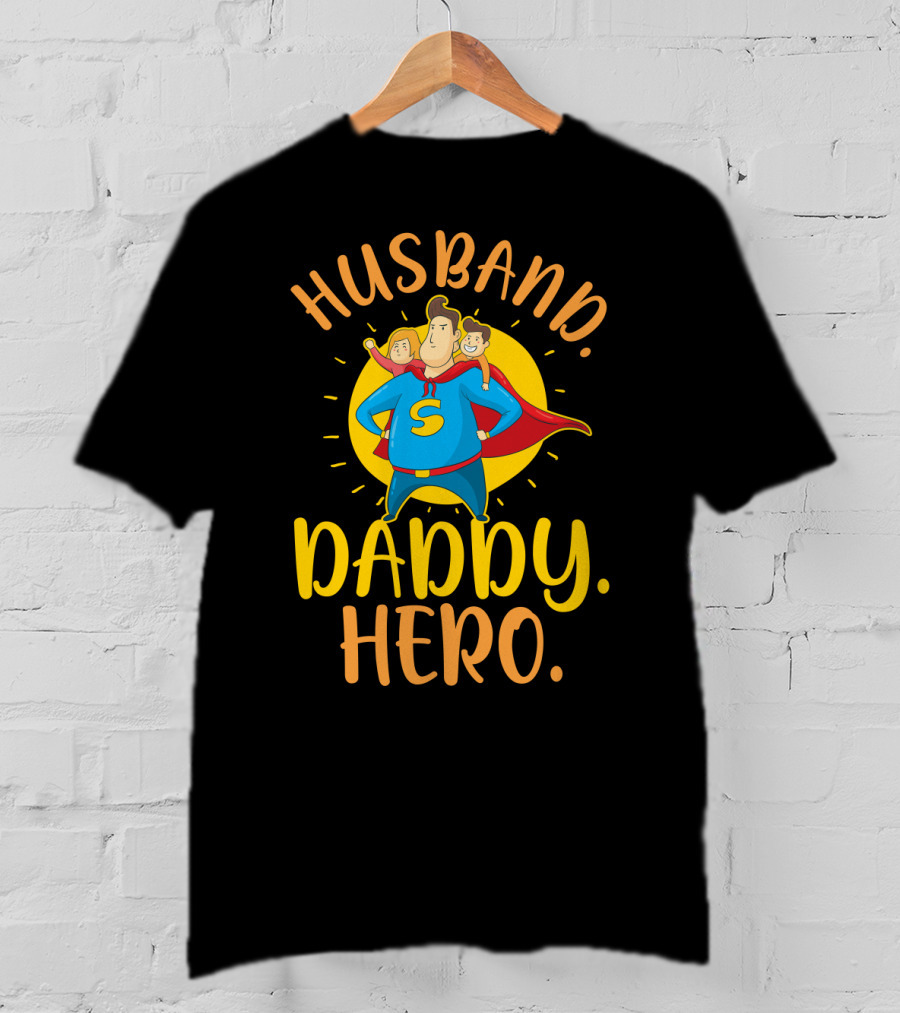 Husband Daddy Hero Superhero Character T-Shirt