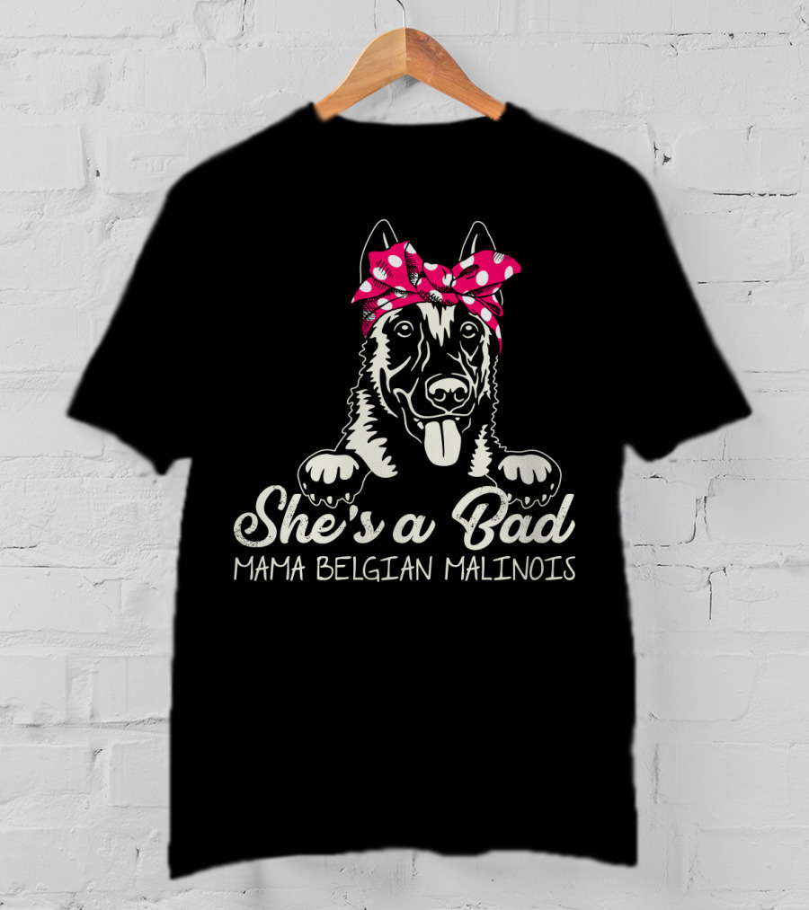 She's A Bad Mama Belgian Malinois With Bandana T-Shirt