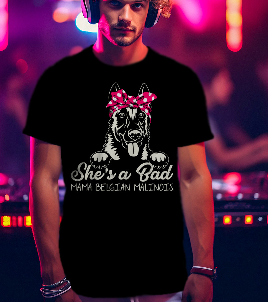 She's A Bad Mama Belgian Malinois With Bandana T-Shirt