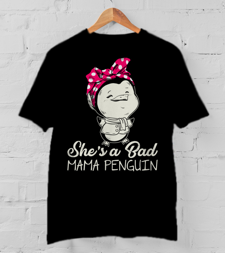 She's A Bad Mama Penguin Rosie The Riveter Parody With Bow T-Shirt