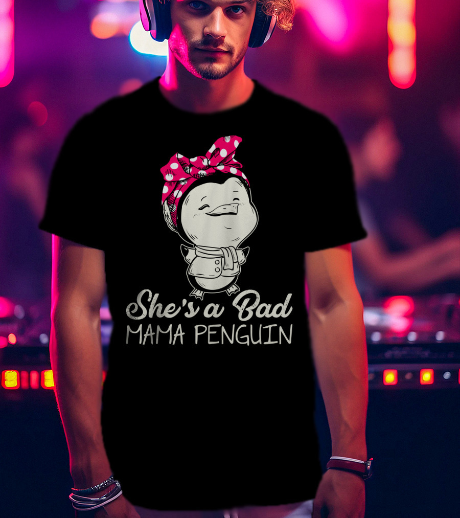 She's A Bad Mama Penguin Rosie The Riveter Parody With Bow T-Shirt