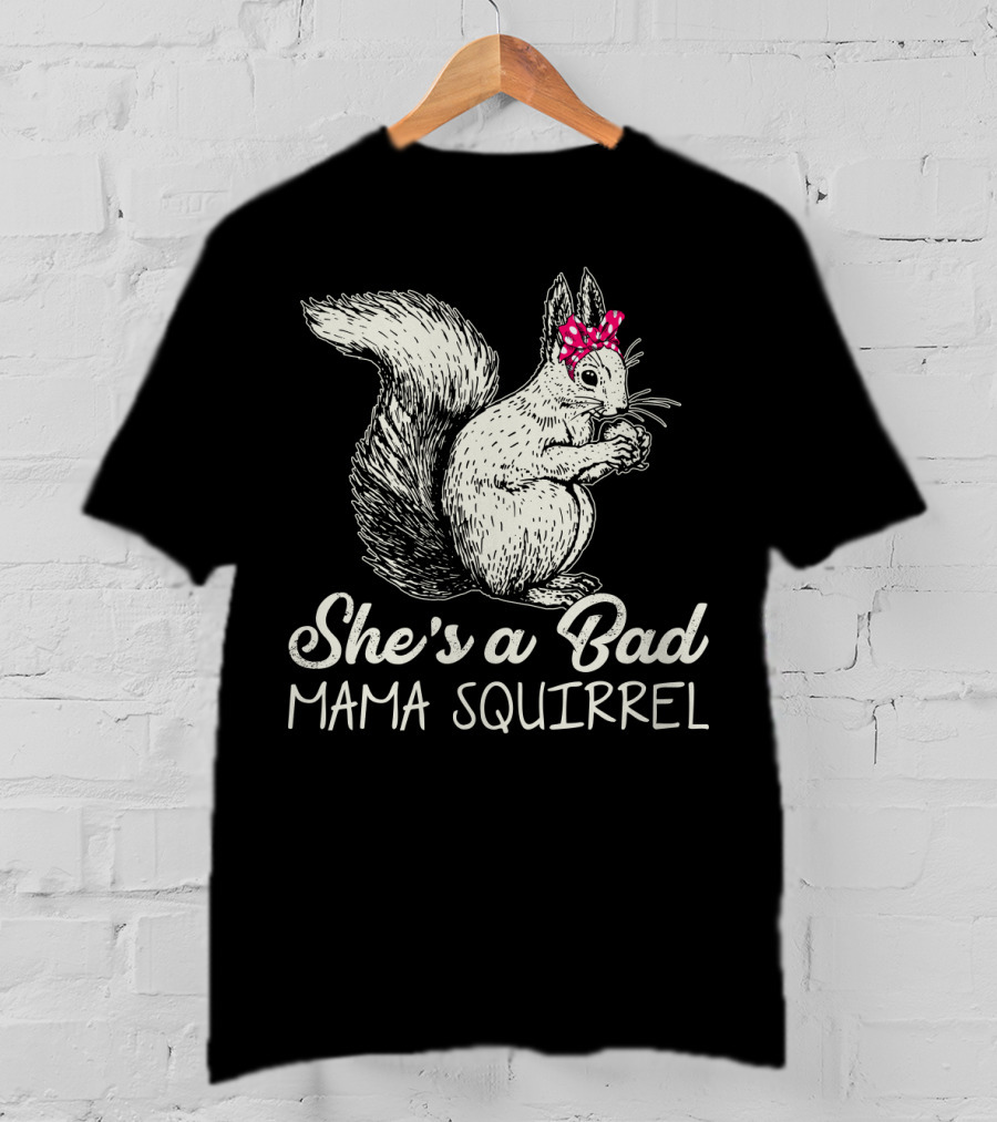 She's A Bad Mama Squirrel With Red Polka Dot Bow T-Shirt