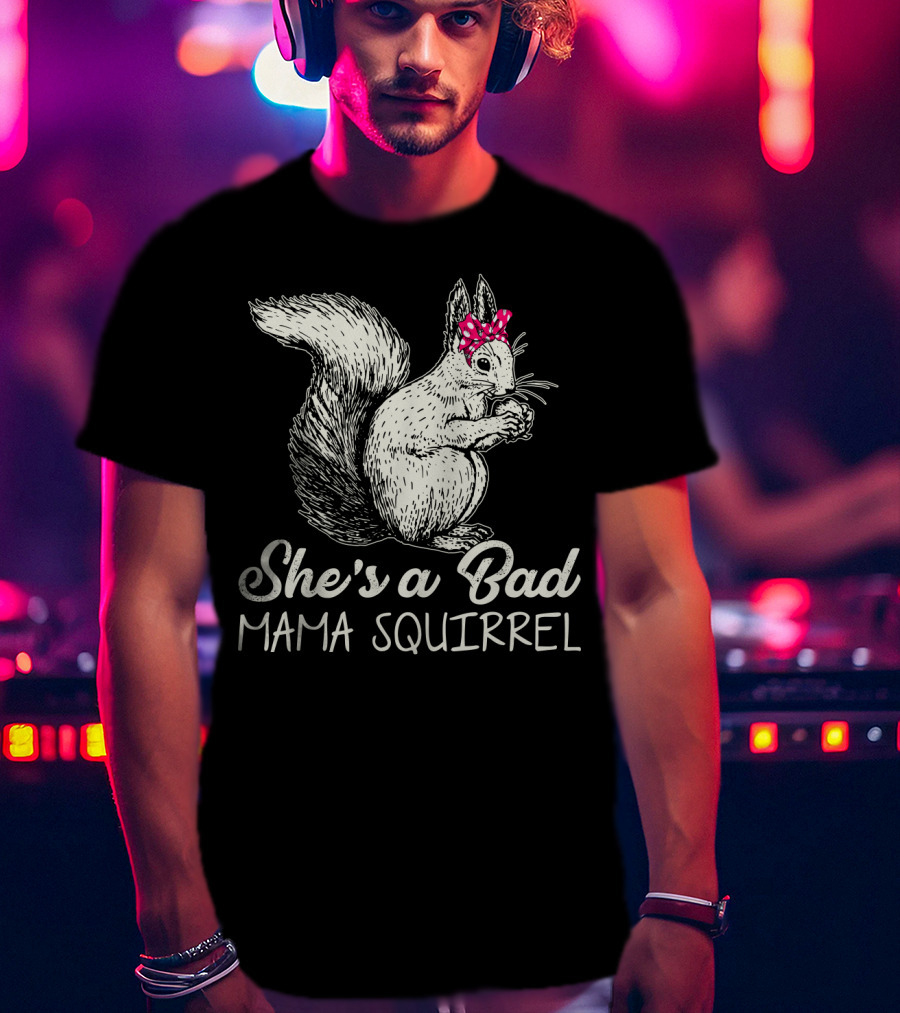 She's A Bad Mama Squirrel With Red Polka Dot Bow T-Shirt