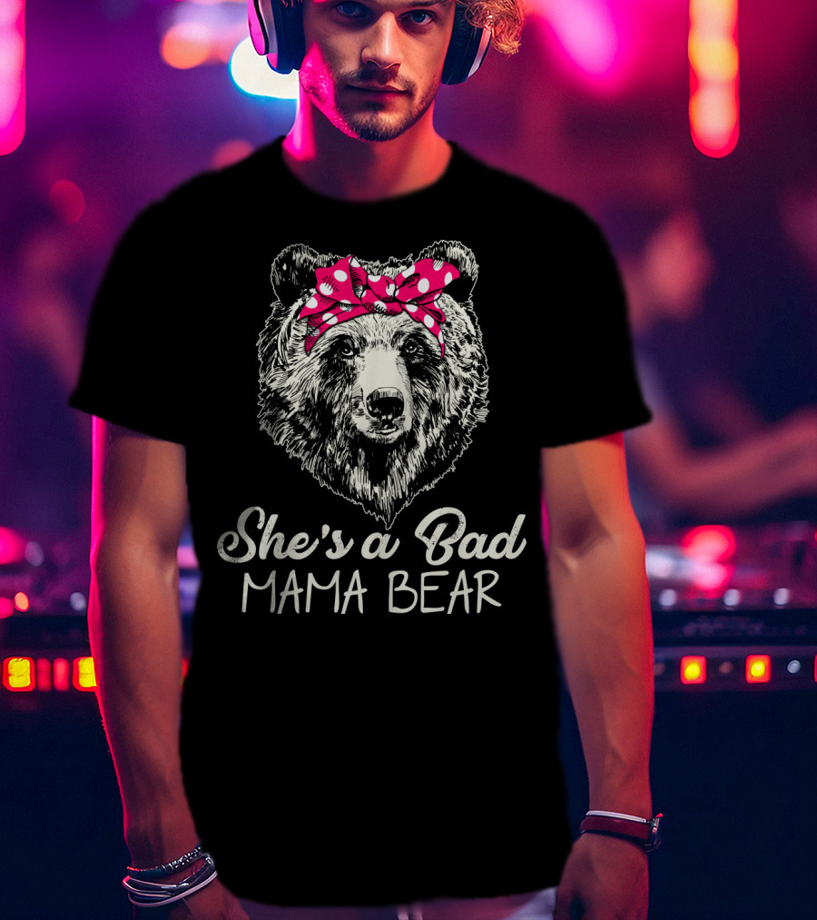 She's A Bad Mama Bear With Polka Dot Bow T-Shirt