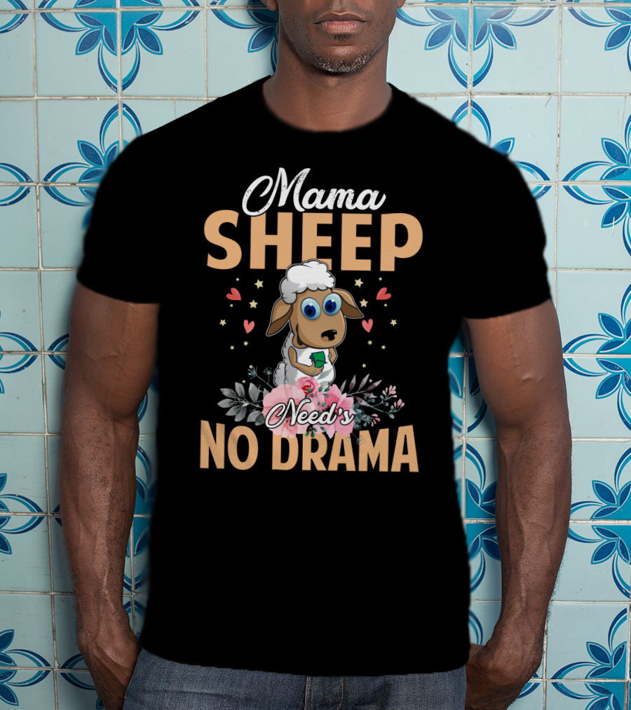 Mama Sheep Need's No Drama With Floral Hearts T-Shirt