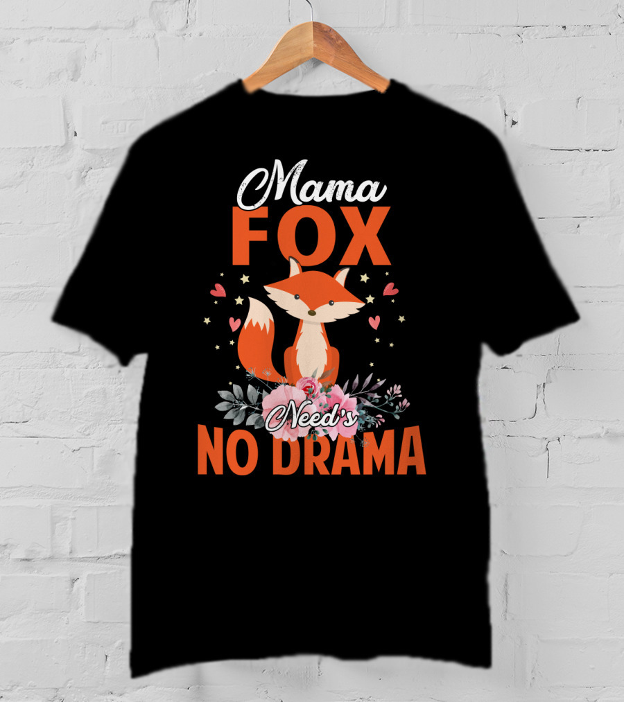Mama Fox Need's No Drama With Heart And Floral Accents T-Shirt