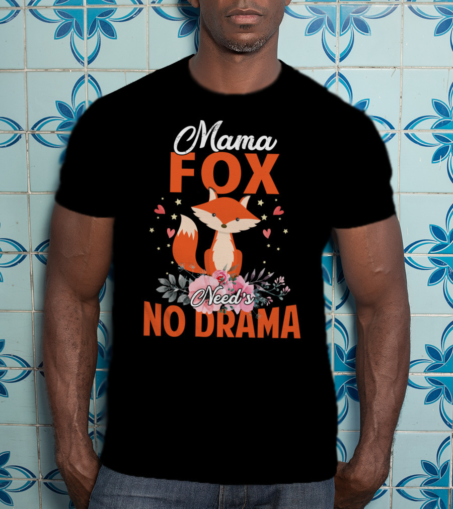 Mama Fox Need's No Drama With Heart And Floral Accents T-Shirt