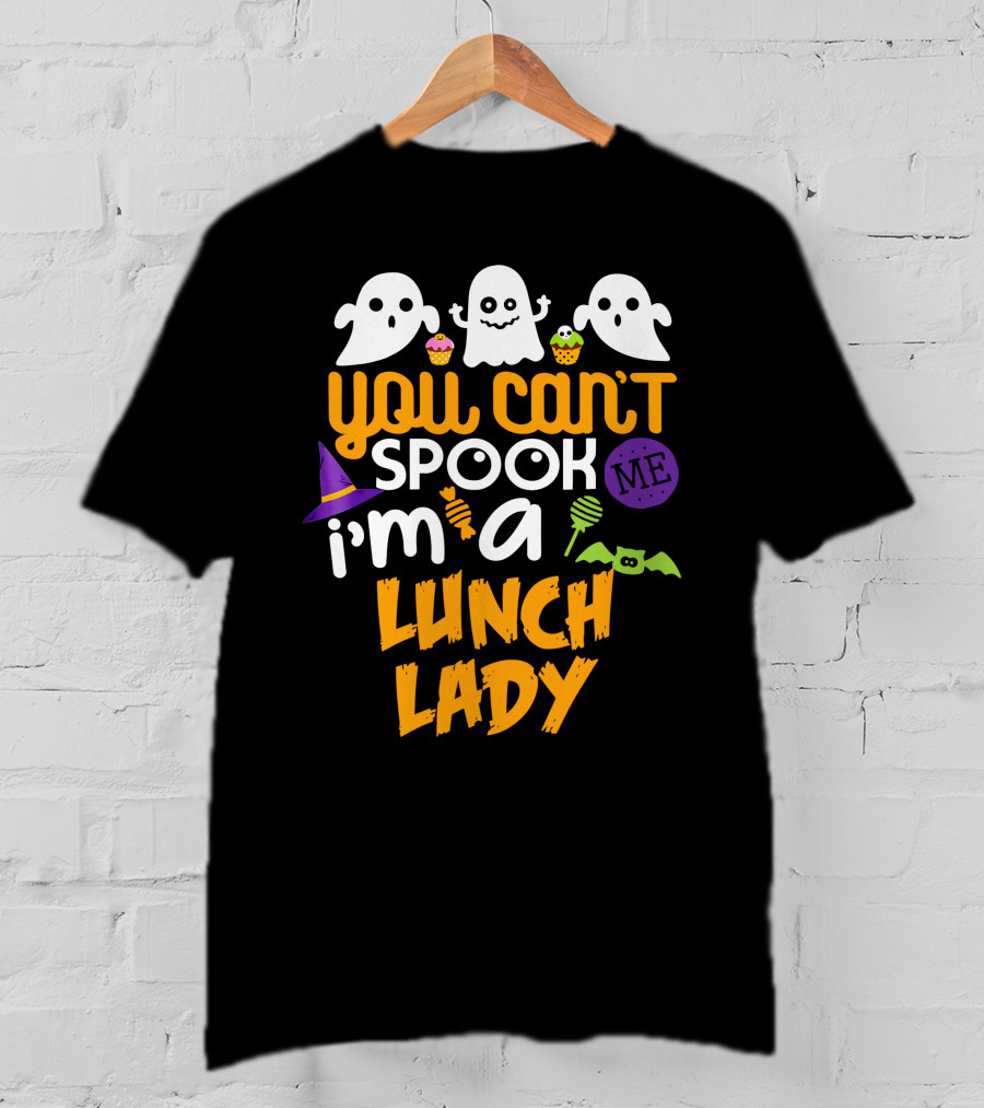 You Can't Spook Me I'm A Lunch Lady Halloween Costume Party Ghosts Candy Cupcakes Bat Hat T-Shirt