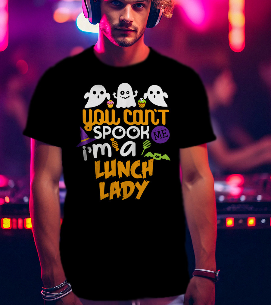 You Can't Spook Me I'm A Lunch Lady Halloween Costume Party Ghosts Candy Cupcakes Bat Hat T-Shirt