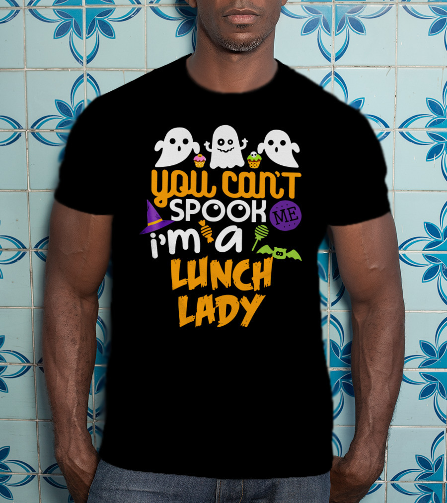 You Can't Spook Me I'm A Lunch Lady Halloween Costume Party Ghosts Candy Cupcakes Bat Hat T-Shirt