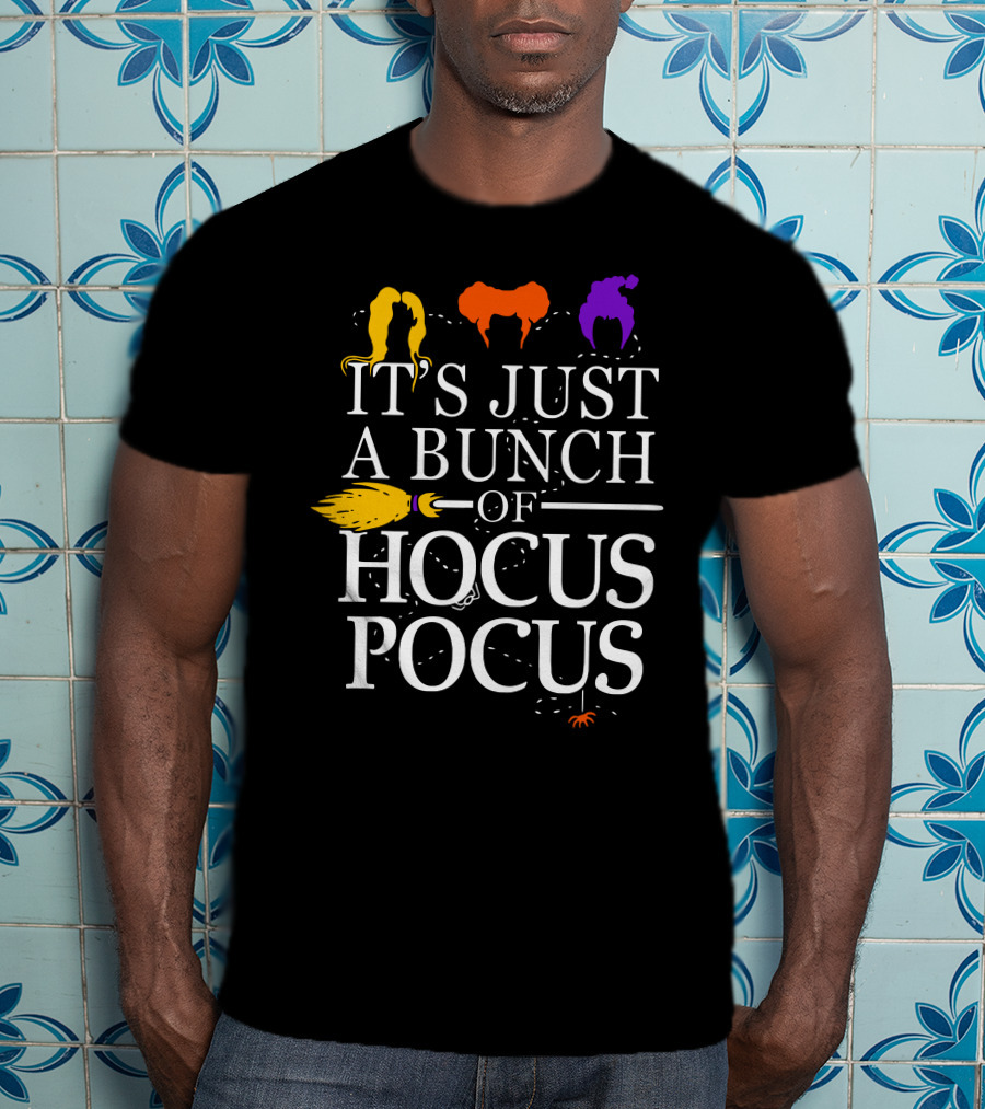 It's Just A Bunch Of Hocus Pocus Witch Silhouettes And Broom T-Shirt