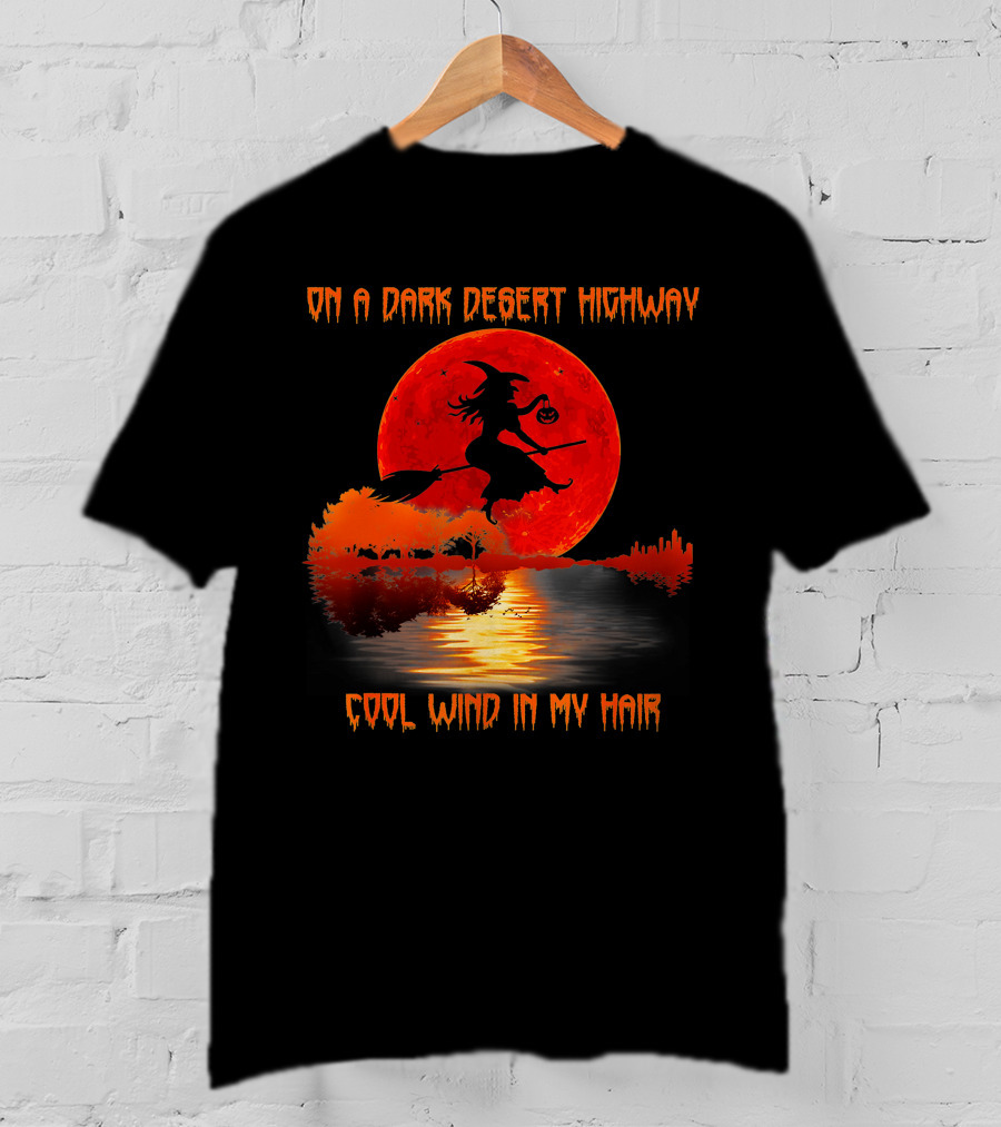 On A Dark Desert Highway Witch Cool Wind In My Hair Red Moon Lake Scene T-Shirt