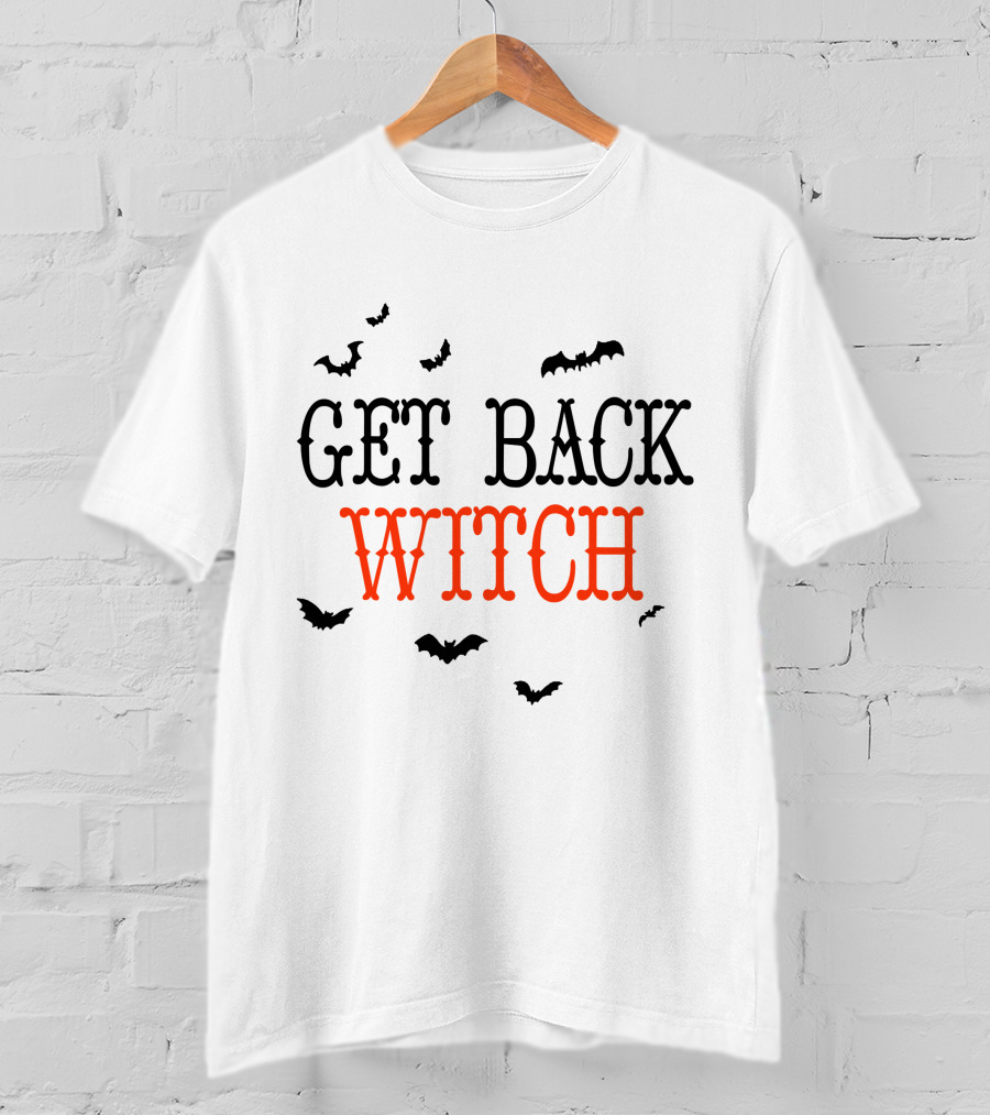 Get Back Witch I'm Not A Witch I'm Your Wife Halloween Bats T-Shirt