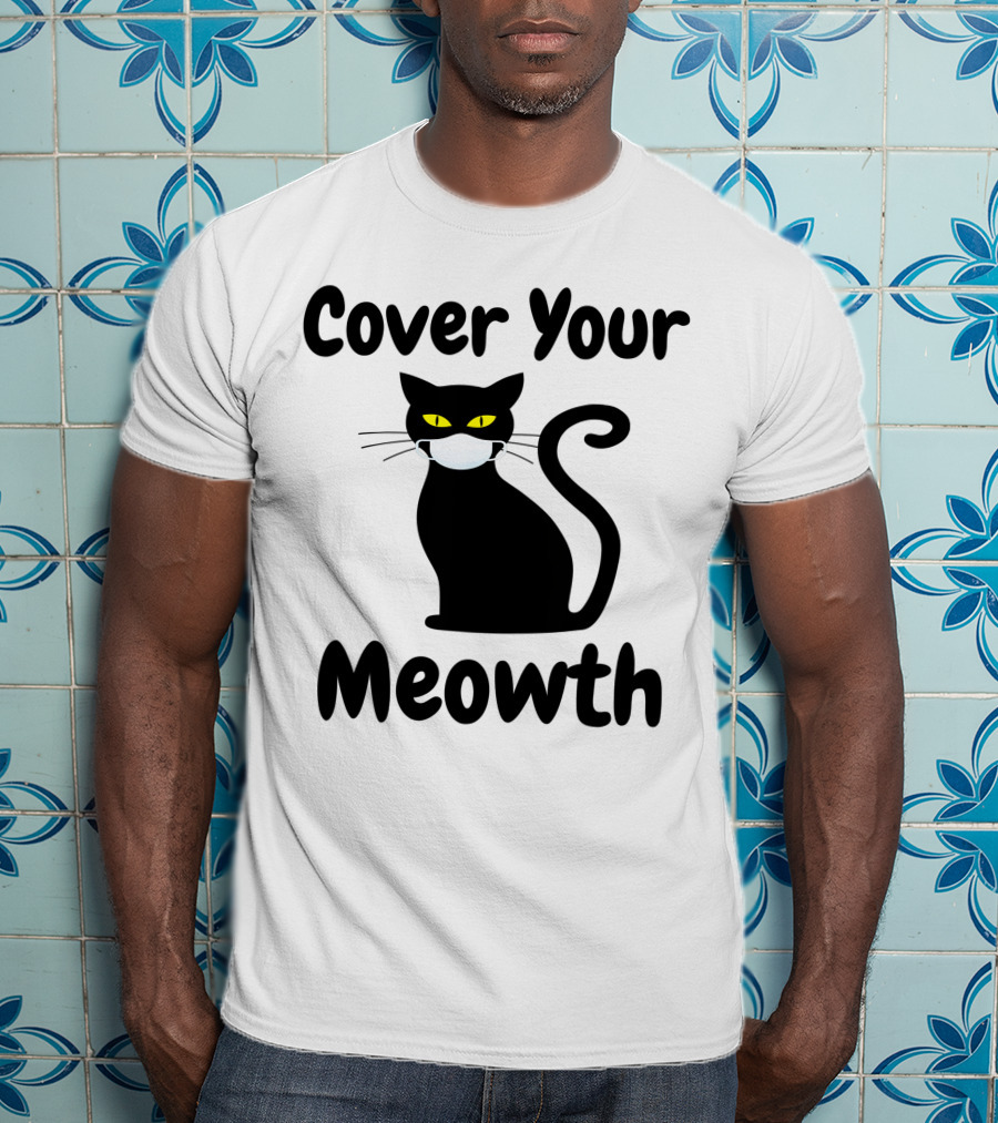 Cover Your Meowth Funny Halloween Cat Mask Humor Halloween Cat Mask Humor T-Shirt