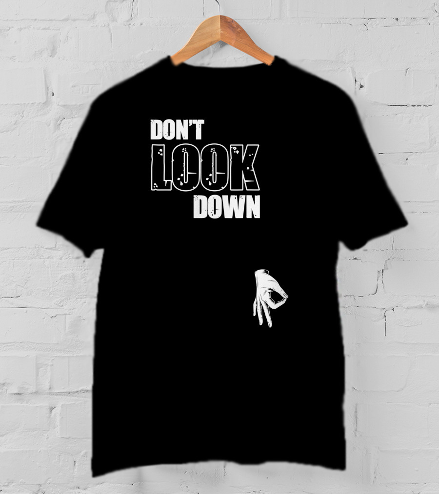 DON'T LOOK DOWN Gesture Prank Game T-Shirt
