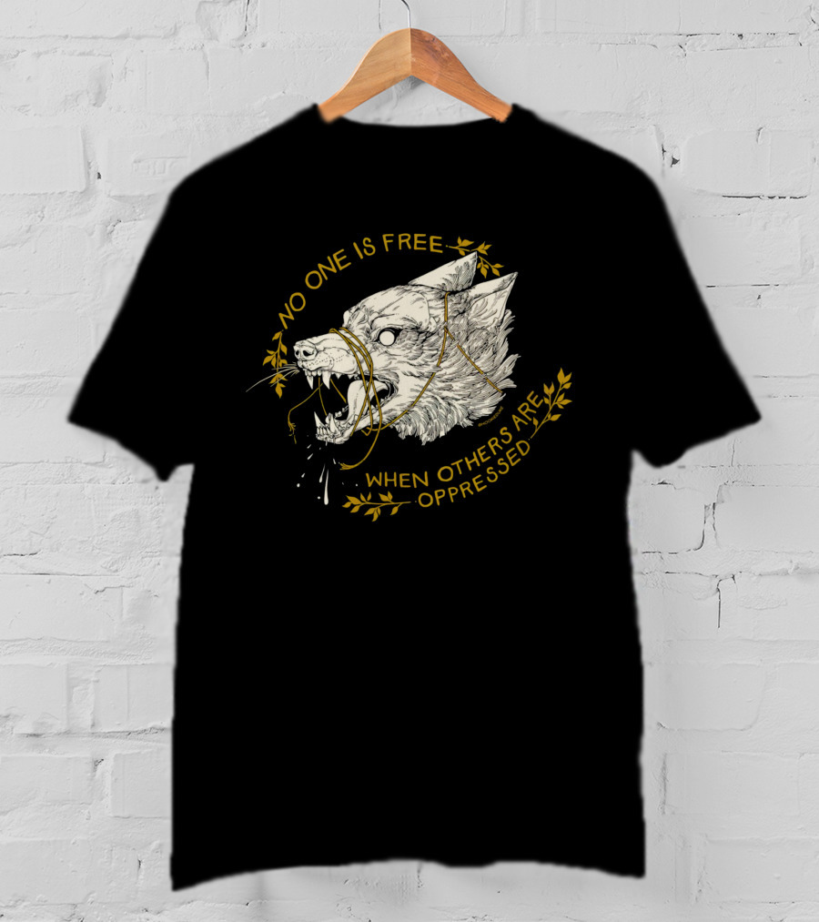 No One Is Free When Others Are Oppressed Wolf Resist Merch T-Shirt
