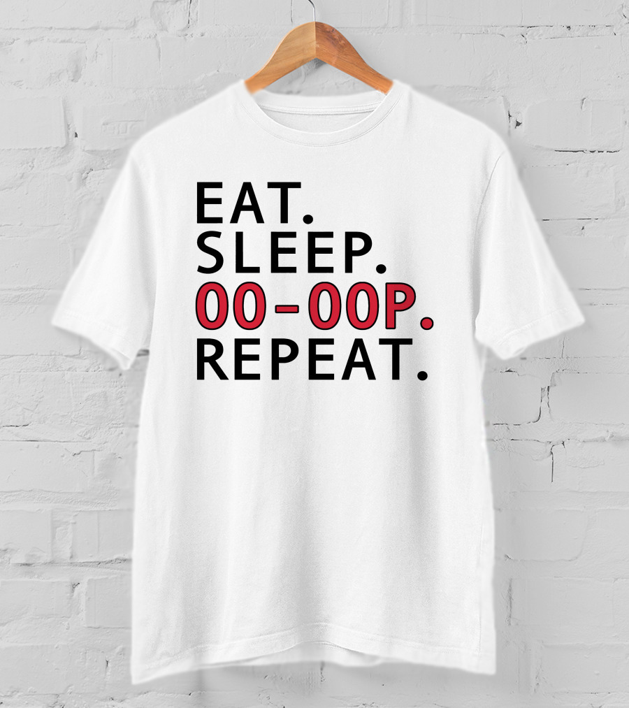 Eat Sleep 00 00P Repeat Shop T-Shirt