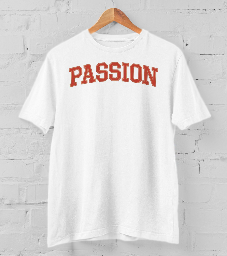 PASSION T-Shirt