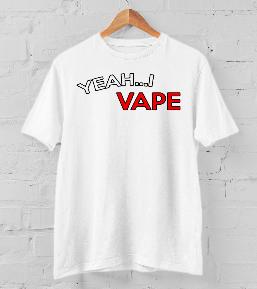 YEAH.I VAPE T-Shirt