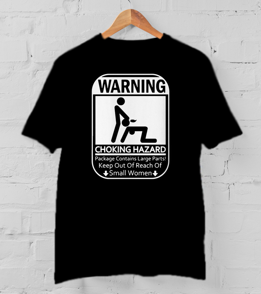 WARNING CHOKING HAZARD Package Contains Large Parts Keep Out Of Reach Of Small Women T-Shirt