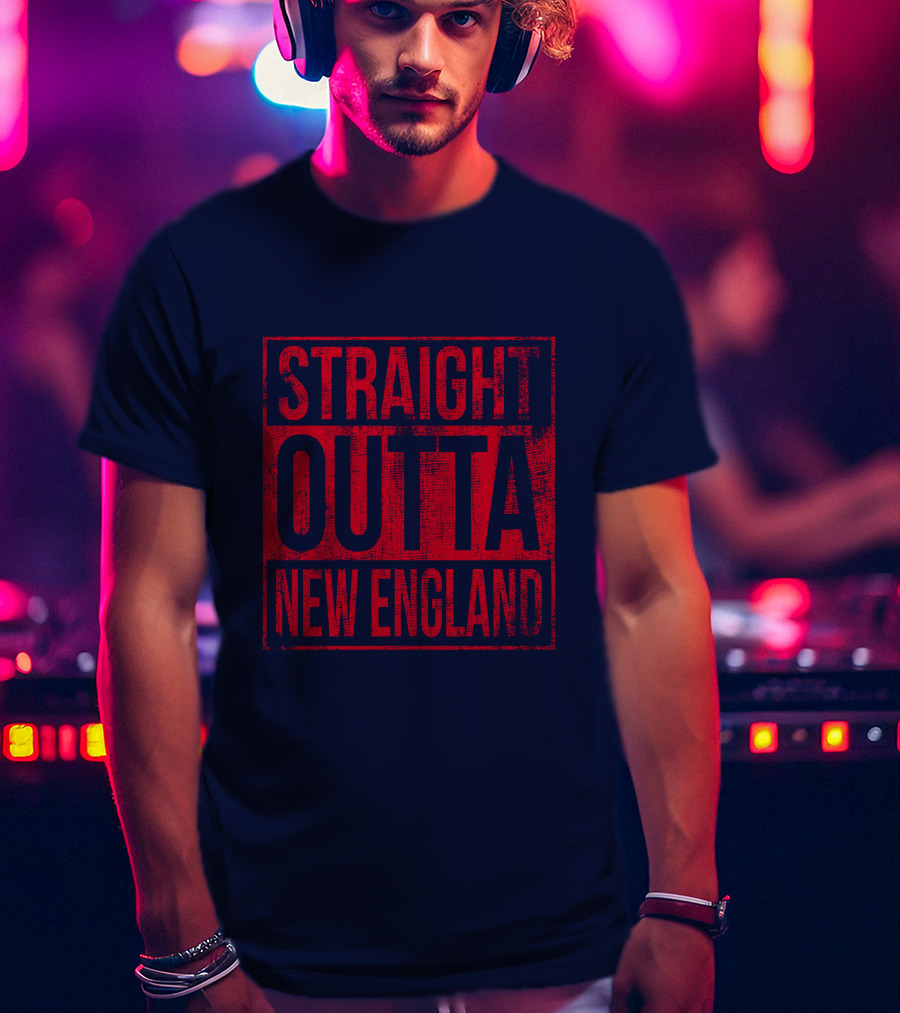 Straight Outta New England T-Shirt