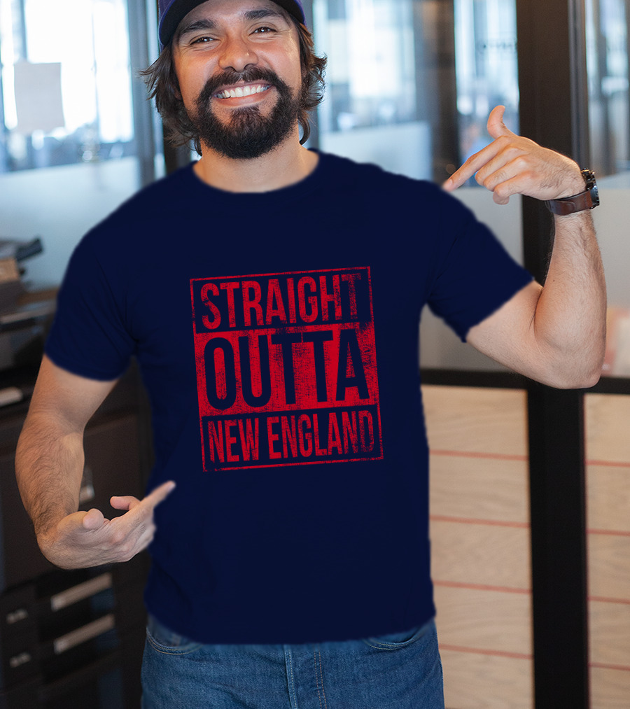 Straight Outta New England T-Shirt