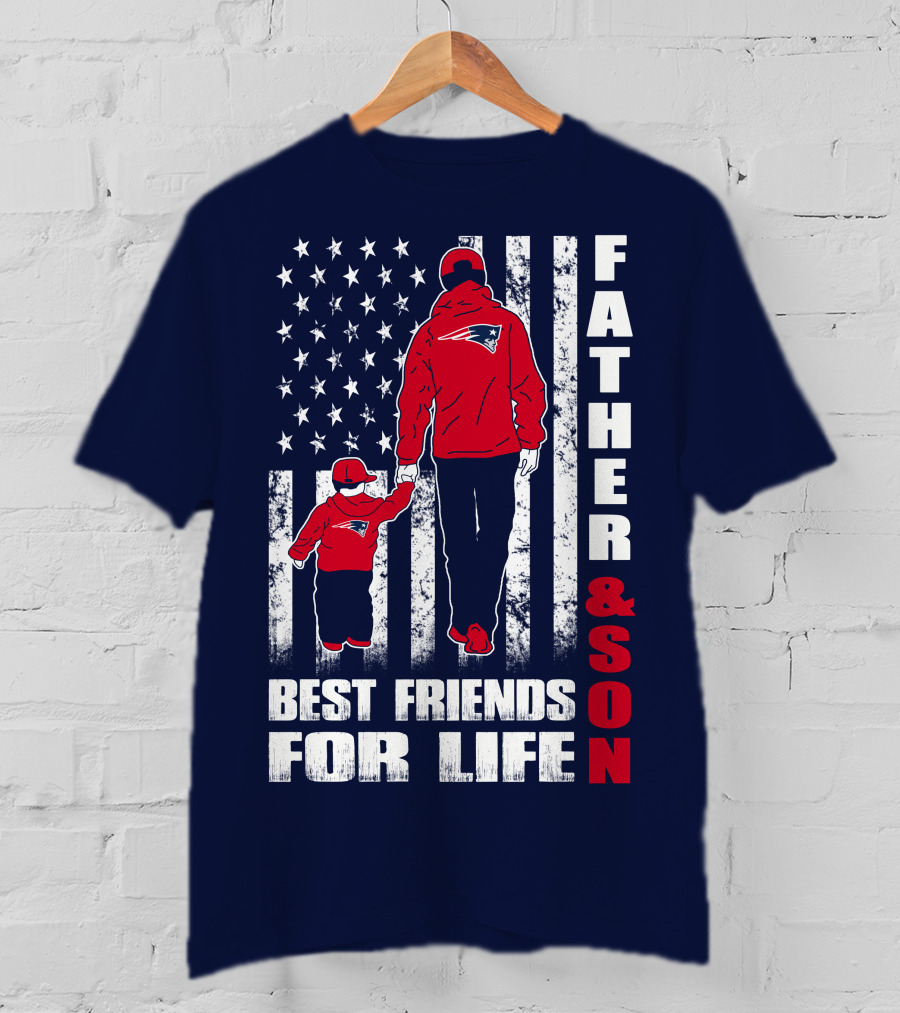 FATHER AND SON PATRIOTS BEST FRIENDS FOR LIFE T-Shirt