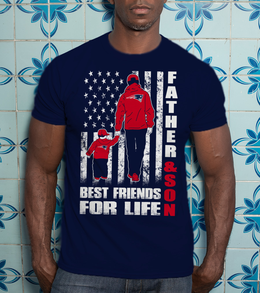 FATHER AND SON PATRIOTS BEST FRIENDS FOR LIFE T-Shirt