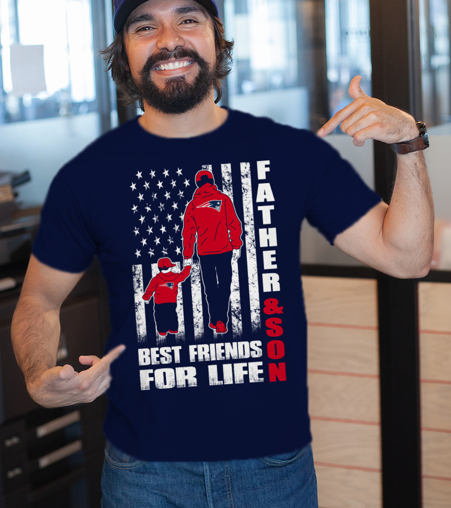 FATHER AND SON PATRIOTS BEST FRIENDS FOR LIFE T-Shirt