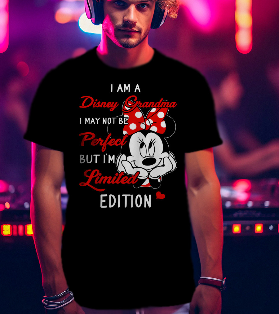 I Am A Disney Grandma I May Not Be Perfect But I'm T-Shirt
