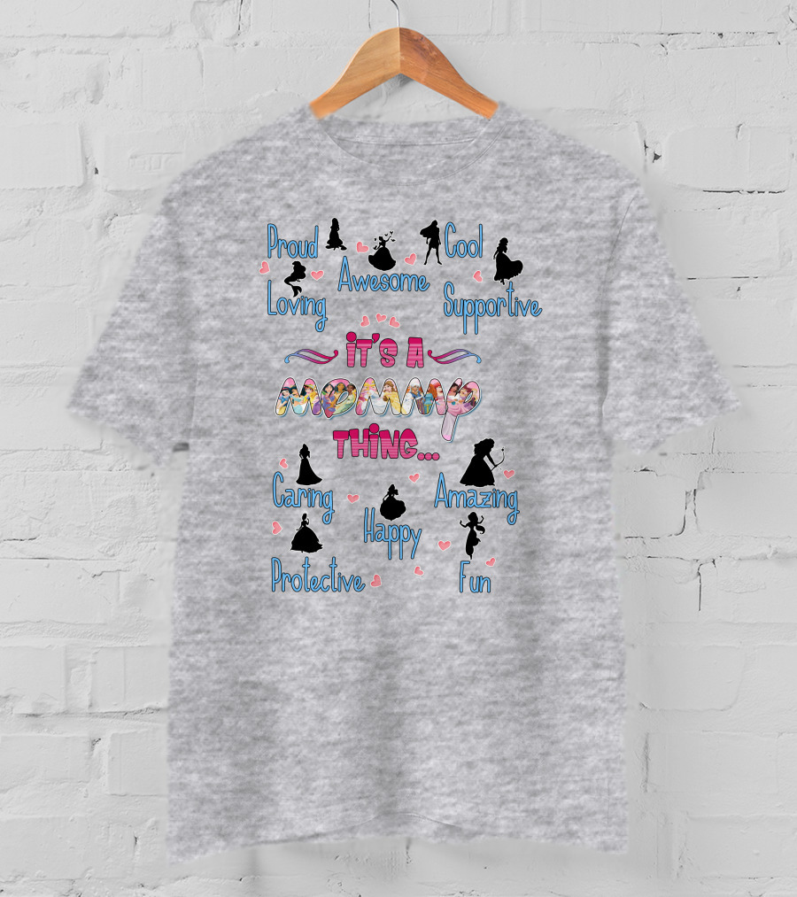 Proud Loving Awesome Cool Supportive It's A Mommy Thing Caring Amazing Protective Happy Fun T-Shirt