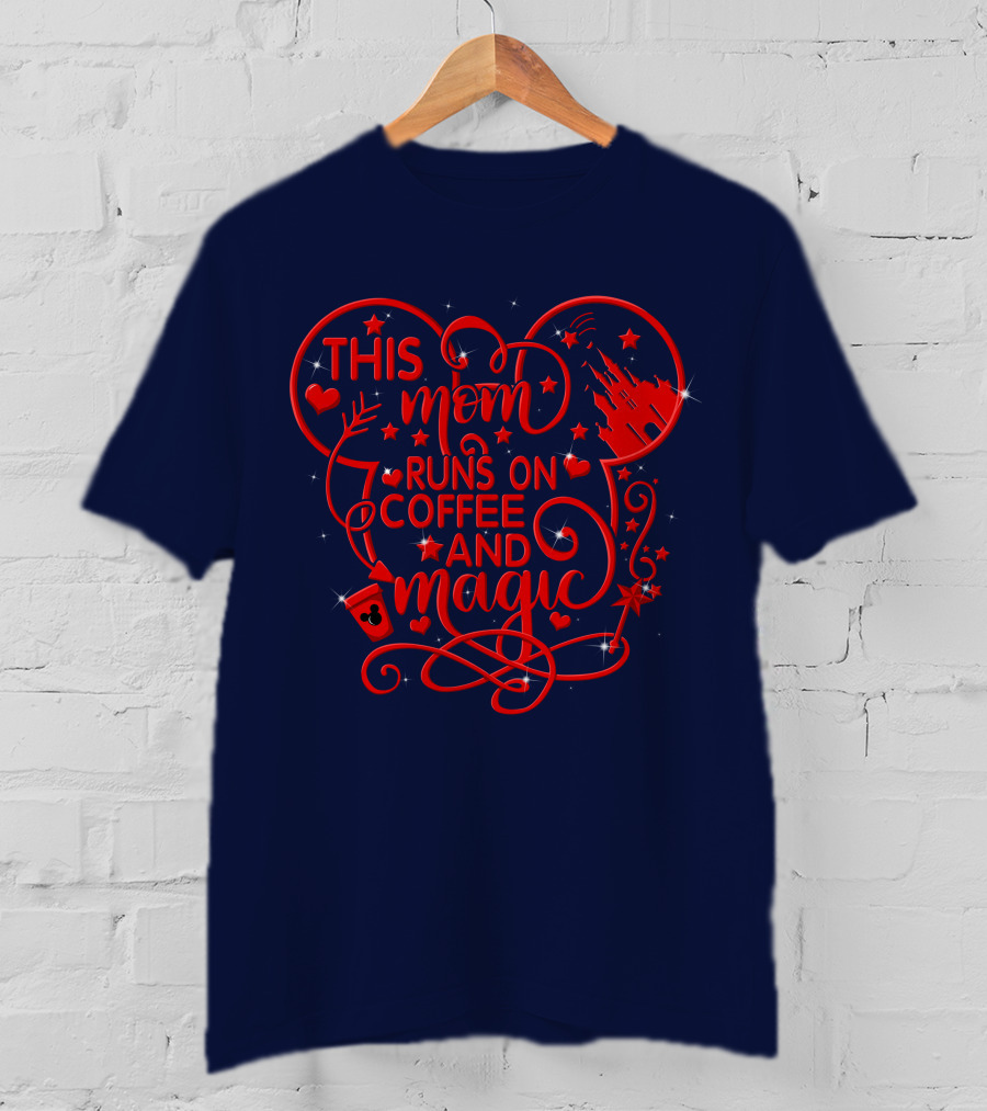 This Mom Runs On Coffee And Magic T-Shirt
