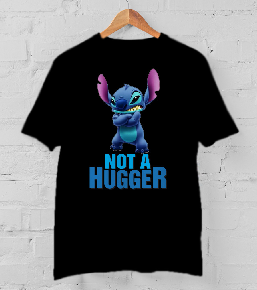 NOT A HUGGER Stitch Disney Lilo And Stitch T-Shirt