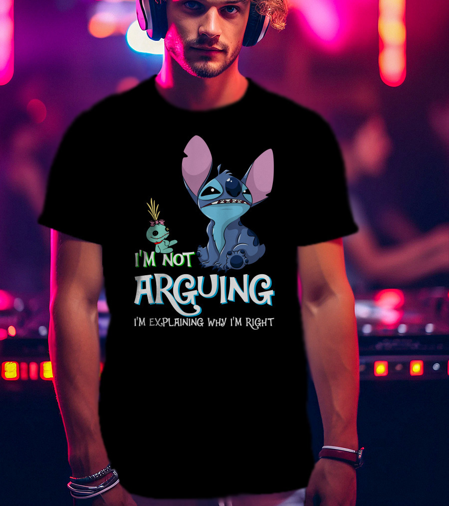I'm Not Arguing I'm Explaining Why I'm Right Stitch Alien Doll T-Shirt